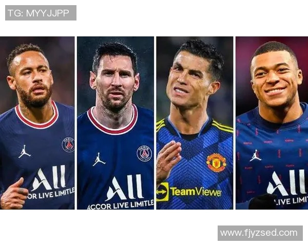 全球足坛超级球星大盘点 从梅西到C罗再到姆巴佩谁才是最佳选手